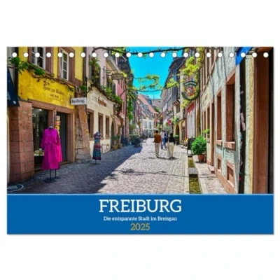 Abbildung von Freiburg Die entspannte Stadt im Breisgau (Tischkalender 2025 DIN A5 quer), CALVENDO Monatskalender