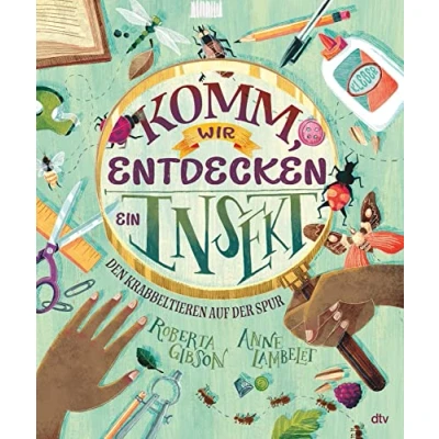 Abbildung von Komm, wir entdecken ein Insekt! Den Krabbeltieren auf der Spur: Spannendes Sachbilderbuch ab 5