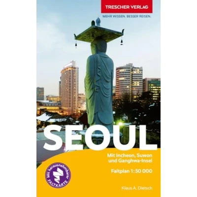 Abbildung von TRESCHER Reiseführer Seoul: Mit Incheon, Suwon und Ganghwa Insel