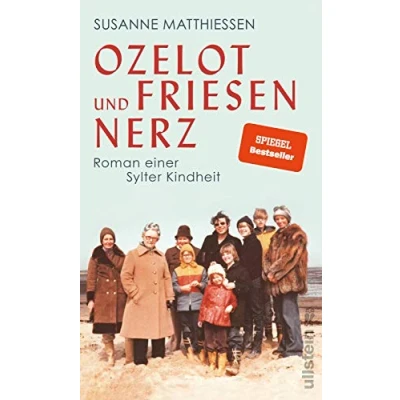 Abbildung von Ozelot und Friesennerz: Roman einer Sylter Kindheit Ein faszinierender Blick hinter die Kulissen von Sylt, Deutschlands beliebtester Ferieninsel