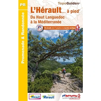 Abbildung von Hérault à pied du Haut Languedoc la Méditerranée (D034) (Promenade &amp; Randonnée)