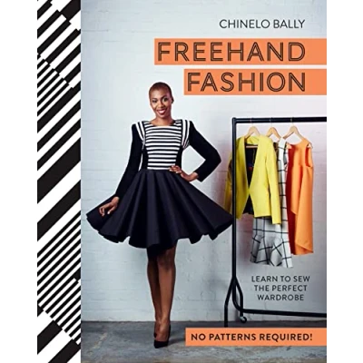 Abbildung von Freehand Fashion: Learn to sew the perfect wardrobe no patterns required!
