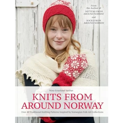 Abbildung von Knits from Around Norway: Over 40 Traditional Knitting Patterns Inspired by Norwegian Folk art Collections