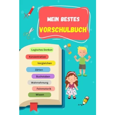 Abbildung von Mein bestes Vorschulbuch: Zahlen, Buchstaben, Konzentration, Feinmotorik, Logik, Denkvermögen , Wahrnehmung, Sprachkompetenz, Malen ( ab 5 Jahre).