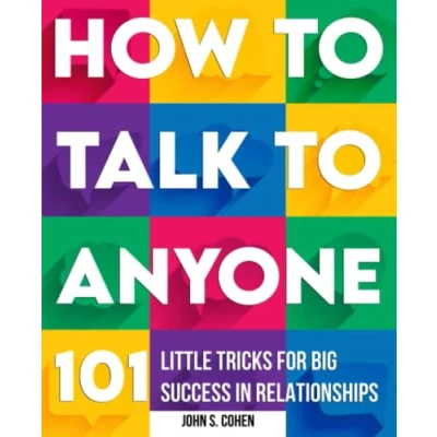 Abbildung von How to Talk Anyone: 101 Little Tricks for Big Success in Relationships