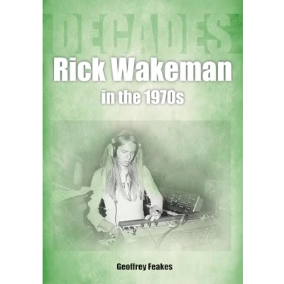 Abbildung von Rick Wakeman in the 1970s: Decades (Decades Music)