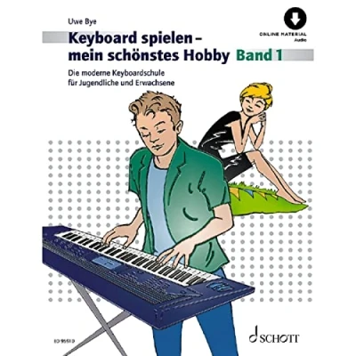 Abbildung von Keyboard spielen mein schönstes Hobby: Die moderne Keyboardschule für Jugendliche und Erwachsene. Band 1. Keyboard. (Keyboard Hobby, 1)