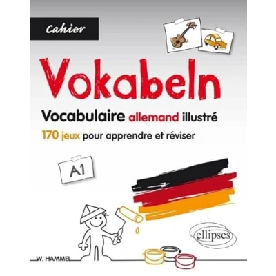 Abbildung von allemand. Vokabeln. Cahier de vocabulaire illustré. 170 jeux pour apprendre et réviser le base [A1].: réviser, A1