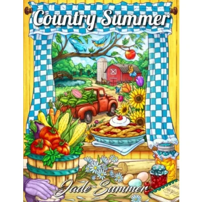 Abbildung von Country Summer: An Adult Coloring Book with 50 Detailed Images of Charming Scenes, Beautiful Rustic Landscapes, and Lovable Farm Animals (Country Books)
