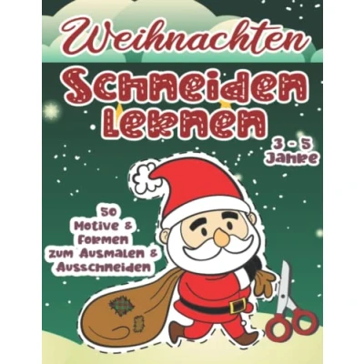 Abbildung von Ausschneidebuch Weihnachten: Schneiden lernen für Kinder zu Weihnachten Malen, Ausschneiden, Kleben und Basteln Winter Bastelbuch Jungen Mädchen