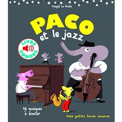 Abbildung von Paco et le jazz (Livre sonore) 16 musiques a ecouter: à écouter