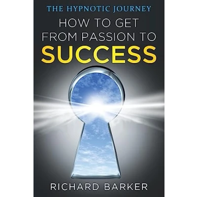 Abbildung von How To Get From Passion Success: the hypnotic journey