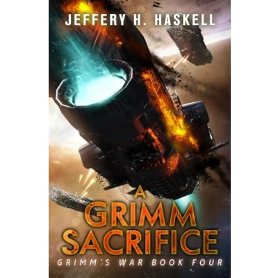 Abbildung von A Grimm Sacrifice: Military Sci Fi Series (Grimm&#039;s War, Band 4)