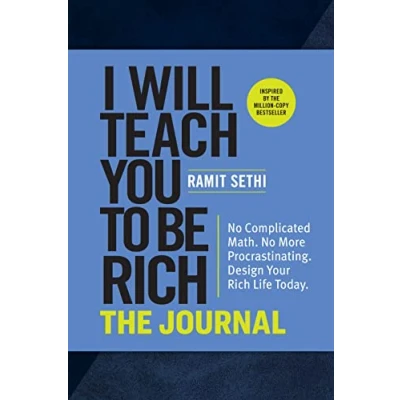 Abbildung von I Will Teach You to Be Rich: The Journal: No Complicated Math. More Procrastinating. Design Your Rich Life Today.