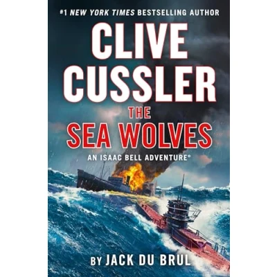 Abbildung von Clive Cussler The Sea Wolves (An Isaac Bell Adventure, Band 13)