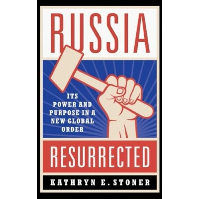 Abbildung von Russia Resurrected: Its Power and Purpose in a New Global Order