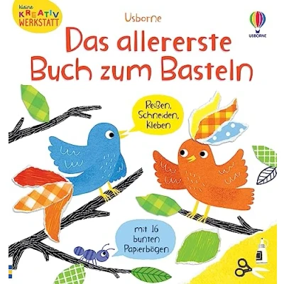 Abbildung von Kleine Kreativ Werkstatt: Das allererste Buch zum Basteln: Reißen, Schneiden, Kleben mit 16 bunt bedruckten Bastelbögen ab 3 Jahren (Kleine Werkstatt Reihe)
