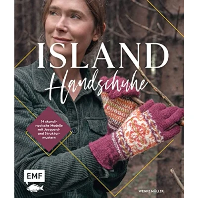 Abbildung von Island Handschuhe stricken: Fäustlinge, Stulpen und Fingerhandschuhe 14 skandinavische Modelle mit Jacquard Strukturmustern