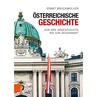 Abbildung von Österreichische Geschichte: Von der Urgeschichte bis zur Gegenwart