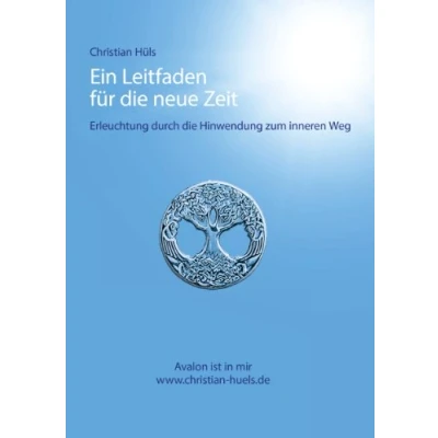 Abbildung von Ein Leitfaden für die neue Zeit: Erleuchtung durch Hinwendung zum inneren Weg