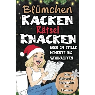 Abbildung von Blümchen kacken, Rätsel knacken Klo Adventskalender für Frauen: Noch 24 stille Momente bis Weihnachten: Rätsel, Sprüche, Fun Facts und mehr dein täglicher Toilettenspaß im Advent