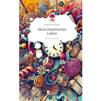 Abbildung von Mein chaotisches Leben. Life is a Story story.one