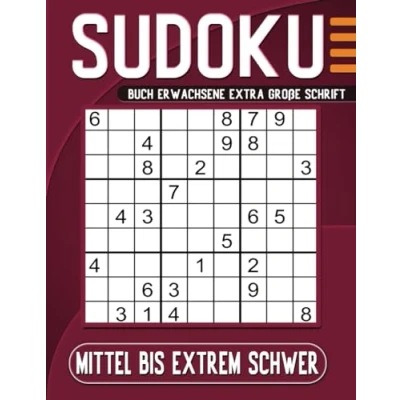 Abbildung von Sudoku Buch Erwachsene Mittel Bis Extrem Schwer Extra Große Schrift: 100 Großdruck Rätsel mit Lösungen.