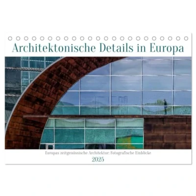 Abbildung von Architektonische Details aus Europa (Tischkalender 2025 DIN A5 quer), CALVENDO Monatskalender