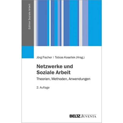 Abbildung von Netzwerke und Soziale Arbeit: Theorien, Methoden, Anwendungen (Edition Arbeit)