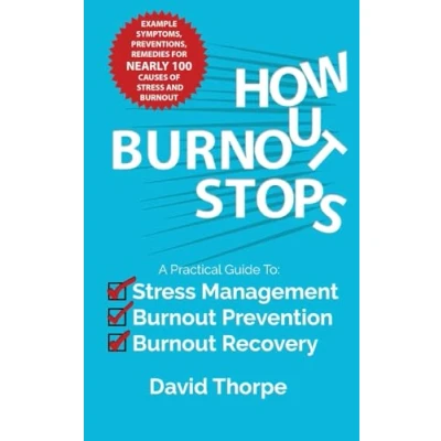 Abbildung von How Burnout Stops: A Practical Guide to Stress Management, Prevention and Recovery