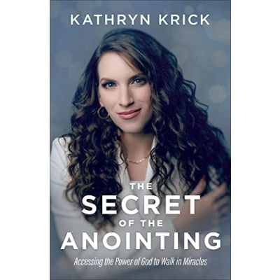 Abbildung von Secret of the Anointing: Accessing Power God to Walk in Miracles
