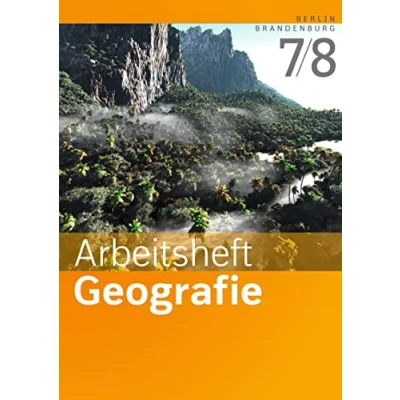 Abbildung von Arbeitshefte Geografie Ausgabe 2016 für Berlin und Brandenburg: Arbeitsheft 7/8