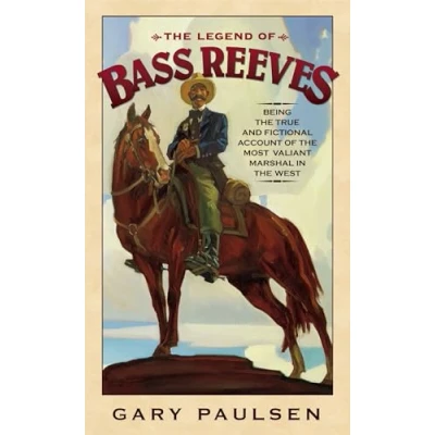 Abbildung von the Legend of Bass Reeves: Being True and Fictional Account Most Valiant Marshal in West
