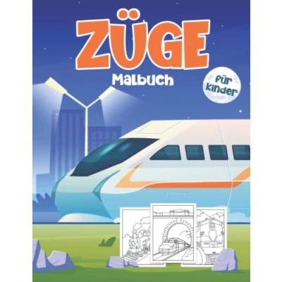 Abbildung von Züge Malbuch für Kinder: Ein Super mit Niedlichen und Einfachen Zug Illustrationen Kinder von 4 8 Jahren: Tolles Geschenk Jungen Mädchen