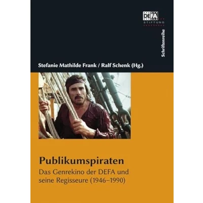 Abbildung von Publikumspiraten: Das Genrekino der DEFA und seine Regisseure (194690)