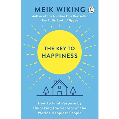 Abbildung von the Key to Happiness: How Find Purpose by Unlocking Secrets of World&#039;s Happiest People