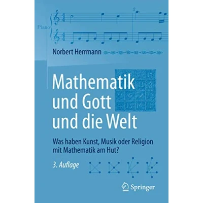 Abbildung von Mathematik und Gott die Welt: Was haben Kunst, Musik oder Religion mit am Hut?