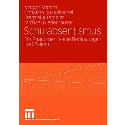 Abbildung von Schulabsentismus: Ein Phänomen, seine Bedingungen und Folgen (German Edition)