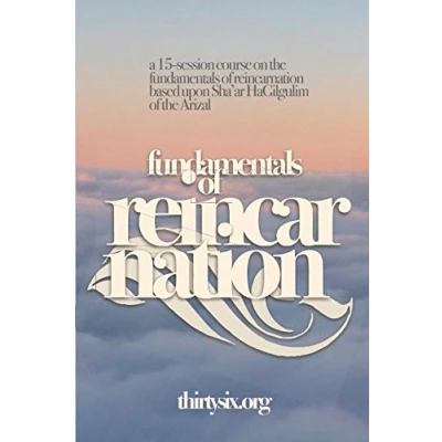 Abbildung von fundamentals of Reincarnation: A course about the reincarnation based upon Sha’ar HaGilgulim from Arizal