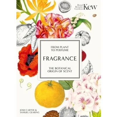 Abbildung von Kew Fragrance: From plant to perfume, the botanical origins of scent