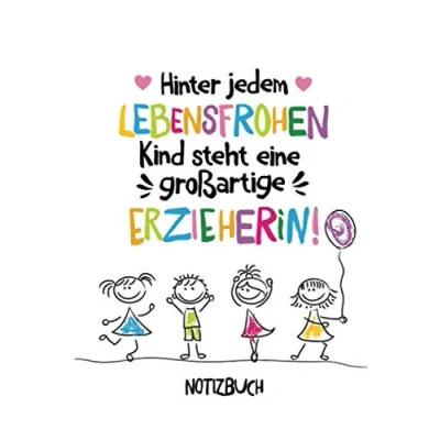 Abbildung von Hinter jedem lebensfrohen Kind steht eine großartige Erzieherin: A5 Notizbuch 120 Seiten liniert als Geschenk Abschiedsgeschenk für Erzieherin ... Kita Abschied, Weihnachten oder Geburtstag