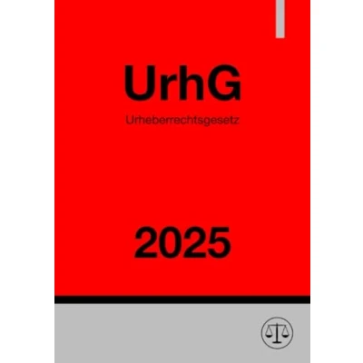 Abbildung von Urheberrechtsgesetz UrhG 2025: Gesetz über Urheberrecht und verwandte Schutzrechte