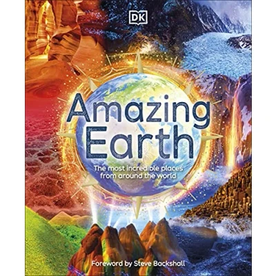 Abbildung von Amazing Earth: The Most Incredible Places From Around World (DK Earth)
