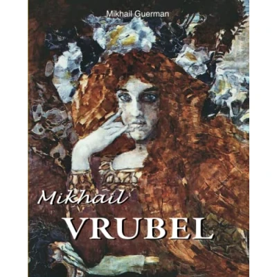 Abbildung von Mikhail Vrubel (Russian Painting from the Romanovs to Stalin, Band 9)