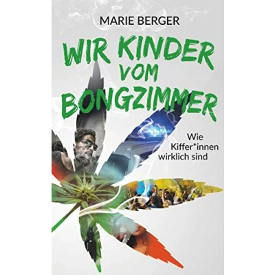 Abbildung von Wir Kinder vom Bongzimmer: Wie Kiffer*innen wirklich sind