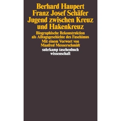 Abbildung von Jugend zwischen Kreuz und Hakenkreuz: Biographische Rekonstruktion als Alltagsgeschichte des Faschismus (suhrkamp taschenbuch wissenschaft)