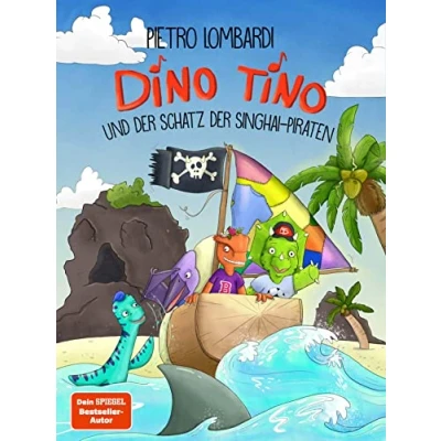 Abbildung von Dino Tino und der Schatz Singhai Piraten: von Pietro Lombardi, Band 3