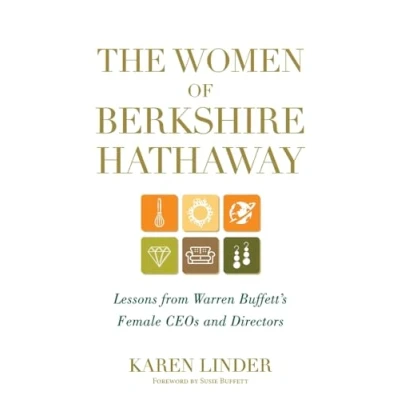 Abbildung von The Women of Berkshire Hathaway: Lessons from Warren Buffett&#039;s Female Ceos and Directors