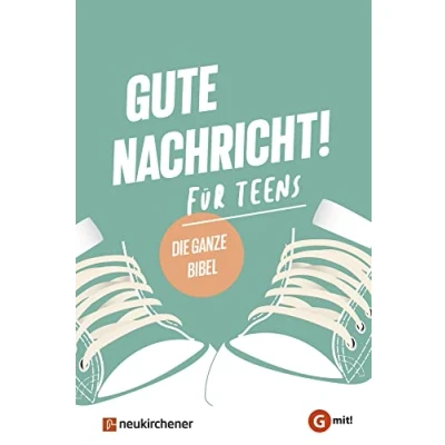 Abbildung von Gute Nachricht! Für Teens: Die ganze Bibel (G mit! Ausgabe)