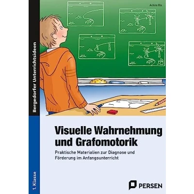 Abbildung von Visuelle Wahrnehmung und Grafomotorik: Praktische Materialien zur Diagnose Förderung im Anfangsunterricht (1. Klasse)